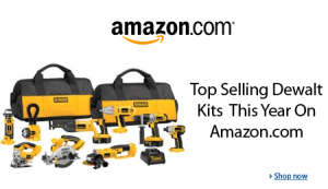 Top Selling Dewalt Kits This Year